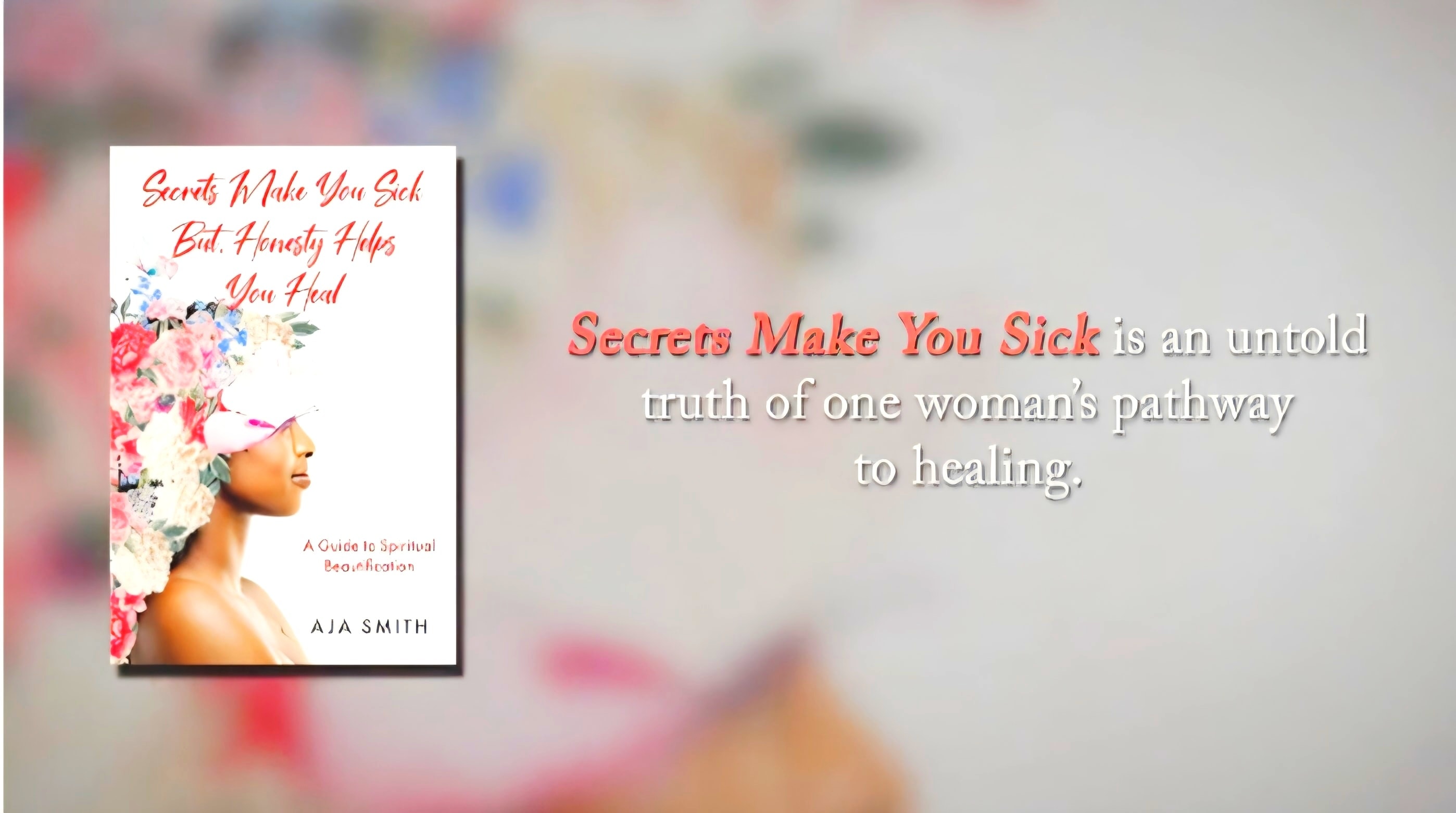 Secrets Make You Sick But, Honesty Helps You Heal — Christian Faith Publishing author feature